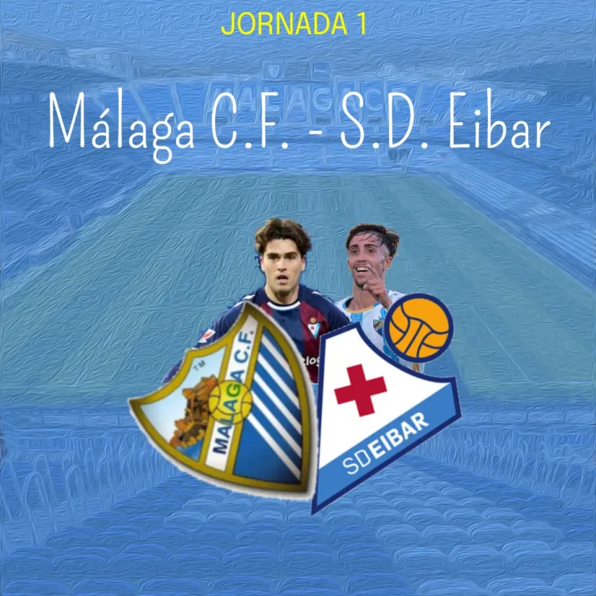 Previa Málaga - Eibar