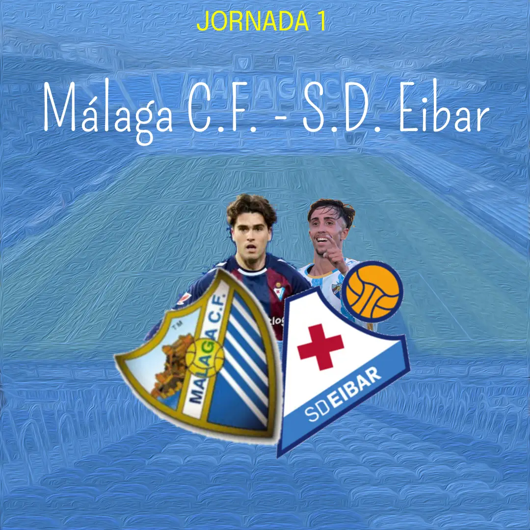 Previa Málaga - Eibar